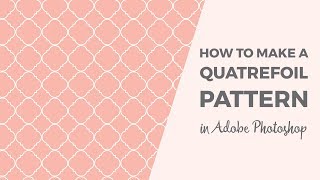 How to make a quatrefoil pattern in Photoshop [upl. by Brodsky786]