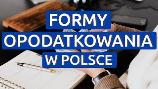 Formy Opodatkowania Działalności Gospodarczej w Polsce  Jaki Podatek Płaci Przedsiębiorca [upl. by Emmeline803]