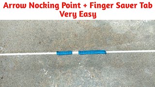 Arrow Nocking Point  Finger Saver Tab  Very Easy [upl. by Lovmilla]