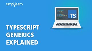 TypeScript Generics Explained  Typescript Generics Tutorial  TypeScript Tutorial  Simplilearn [upl. by Inava807]