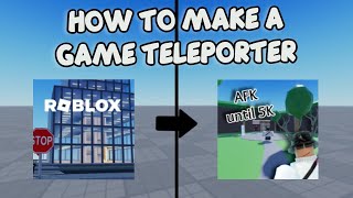 HOW TO MAKE A GAME TELEPORTER 🛠️ Roblox Studio Tutorial [upl. by Barnett]