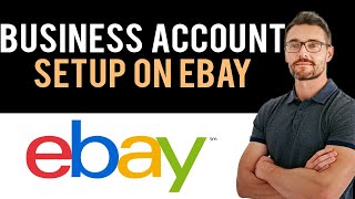 ✅ How To Setup eBay Business Account Full Guide [upl. by Borgeson]