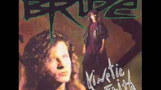 Bride  2  Hired Gun  Kinetic Faith 1991 [upl. by Danette]