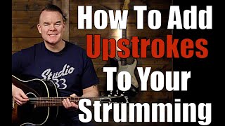 How to Play Upstrokes and Beginner Strumming Patterns Brand New Beginner Guitar Lesson 2 [upl. by Marabelle]