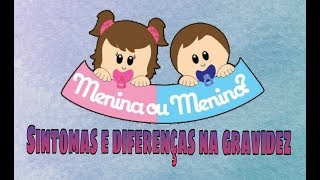 Menino x Menina  sintomas e diferenças na gravidez [upl. by Madlin472]