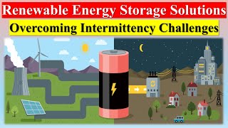 Renewable Energy Storage Solutions  Overcoming Intermittency Challenges  Renewable Energy Storage [upl. by Aneloc]