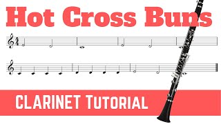 Hot Cross Buns  CLARINET Tutorial [upl. by Ffej]