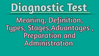 Diagnostic Test  Meaning Definition Types Advantages Preparation and Administration [upl. by Gilus460]