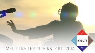 Melt Festival Trailer 1 First Out 2014 [upl. by Azeret]