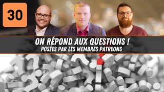 30  On répond aux questions des Patreons  QampA [upl. by Akayas]