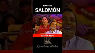 Profesor Salomón Los Antónimos humorchileno humor chile profesorsalomon reaccionesalcien mcc [upl. by Gagne]