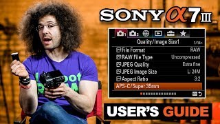 Sony a7 III User’s Guide [upl. by Nrek]