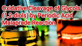 Oxidative Cleavage of Glycols12diols by Periodic Acid Malaprade Reaction [upl. by Epillihp]