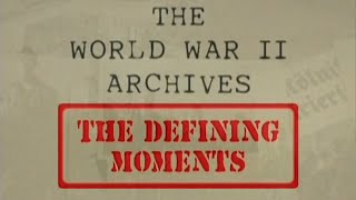 World War II Archives quotThe Defining Momentsquot with Liam Dale [upl. by Philippa]