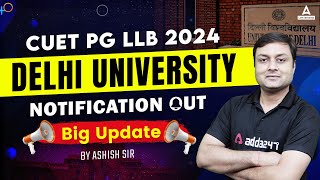 CUET PG LLB 2024 Notification Out 📑 Delhi University 🔥  CUET PG LLB 2024 Application Form [upl. by Oryaj]