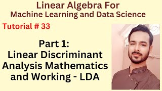 Tutorial 33 Part 1 Linear Discriminant Analysis Mathematics and Working  LDA in Machine Learning [upl. by Rolfston857]