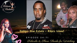 Diddys New Estate  Rikers Island  CANCEL the DIDDLER [upl. by Adirehs]