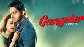 Gangster গাংস্টার 2016 bengali full movie Review amp facts YashMimi chakroborty [upl. by Brucie]