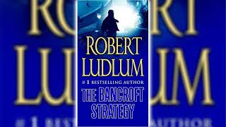 The Bancroft Strategy by Robert Ludlum  Audiobooks Full Length [upl. by Eannaj952]