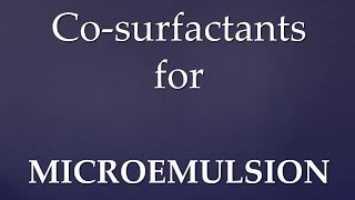 Co surfactants for microemulsion [upl. by Bonne]