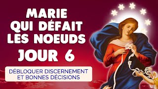 🙏 MARIE qui DÉFAIT les NOEUDS Jour 6 🙏 Débloquer Discernement et Décisions [upl. by Sivrup]