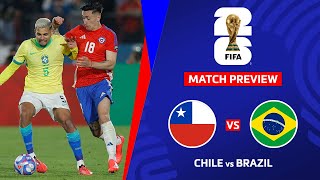 🔴 CHILE VS BRAZIL FIFA WORLD CUP 2026 QUALIFIERS PREVIEW amp PREDICTIONS [upl. by Rehpotisrhc]