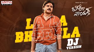 La la Bheemla DJ Version  Bheemla Nayak  Pawan Kalyan Rana  Trivikram  SaagarKChandra  ThamanS [upl. by Nerret94]