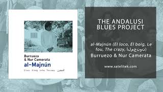 Burruezo amp Nur Camerata  The Andalusi Blues Project Audio Oficial [upl. by Haimorej26]