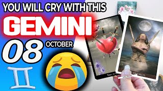 Gemini ♊😭 YOU WILL CRY WITH THIS 😭 horoscope for today OCTOBER 8 2024 ♊ gemini tarot OCTOBER 8 2024 [upl. by Elleahcim]