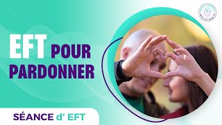 EFT POUR PARDONNER [upl. by Lysander]