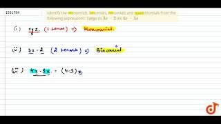 Identify the monomials binomials trinomials and quadrinomials from the following expressions [upl. by Florinda524]