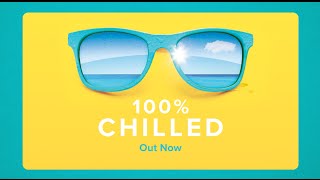 100 Chilled  TV Commercial  Album Out Now [upl. by Eaton]