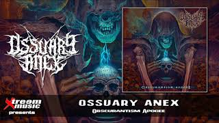 OSSUARY ANEX  Obscurantism Apogee 2020 Full Album [upl. by Berners818]