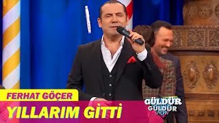 Güldür Güldür Show  Ferhat Göçer  Yıllarım Gitti Kendimle Yüzleştim [upl. by Wittenburg259]