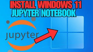 How To Install Jupyter Notebook In windows 11 [upl. by Aillicirp]