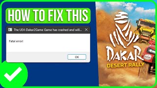 HOW TO FIX DAKAR DESERT RALLY FATAL ERROR PC 2024  Fix Dakar Desert Rally Crashing [upl. by Ardnikal]