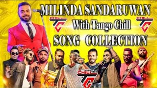 Milinda Sandaruwan 💥 Song Collection with Tango Chill Wewalwaththa 💥 මිලින්ද සදරුවන් නොපැතුව මොහොතක [upl. by Anilek]