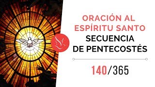 Oración al Espíritu Santo – Secuencia de Pentecostés [upl. by Zeitler]