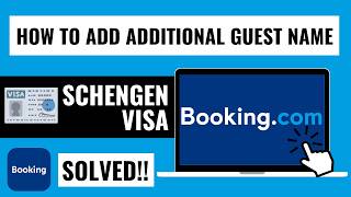 How to Add ADDITIONAL Guest Name on Bookingcom Website 2024  IT WORKS schengenvisa [upl. by Anerbes]