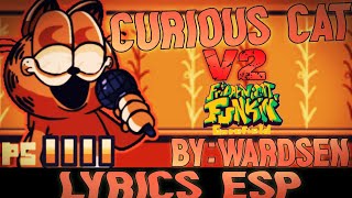 Curious Cat V2 Lyrics en español  Gorefield V2  ByWardsen [upl. by Weinberg]