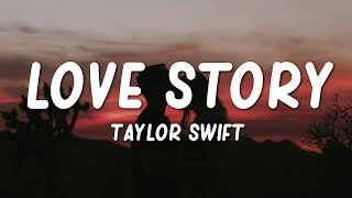 Taylor Swift  Love Story Lyrics quotromeo save mequot [upl. by Enahs]