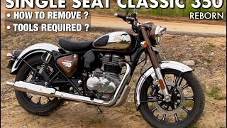 SINGLE SEAT CLASSIC 350 REBORN LOOKS LIKE AN ALL NEW MOTORCYCLE  HOW TO REMOVE BACKSEAT [upl. by Wallis]