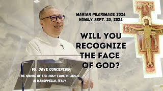 WILL YOU RECOGNIZE THE FACE OF GOD  Homily by Fr Dave Concepcion on Sept 30 2024 [upl. by Luehrmann]