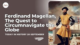 Ferdinand Magellan the Quest to Circumnavigate the Globe 20 September Today in History [upl. by Kirshbaum]