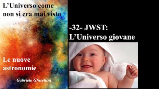 32 JWST LUniverso bambino [upl. by Endora]