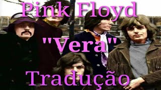 Vera  Legendada  Pink Floyd  Tradução [upl. by Fransisco321]