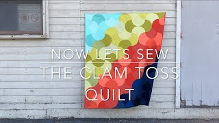 Sewing the Clam Toss Quilt [upl. by Semreh952]