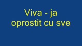 Viva  Ja oprostit cu sve [upl. by Karyl]