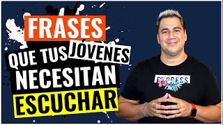 👉 Palabras para Jóvenes Frases PODEROSAS para guiar y animar y que tus jóvenes necesitan escuchar [upl. by Cone]