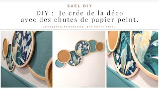 D65 DIY  Je crée une décoration murale avec des chutes de papier peint upcycling recyclage [upl. by Ignacia573]